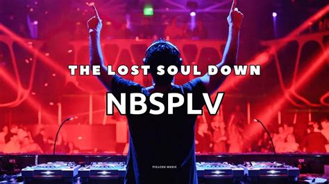 The Lost Soul Down Nbsplv Edm Mix Tiktok Youtube