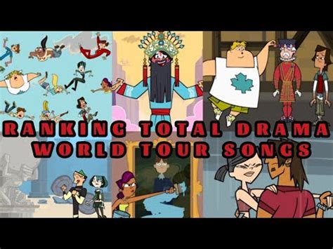 Ranking All Total Drama World Tour Songs Youtube