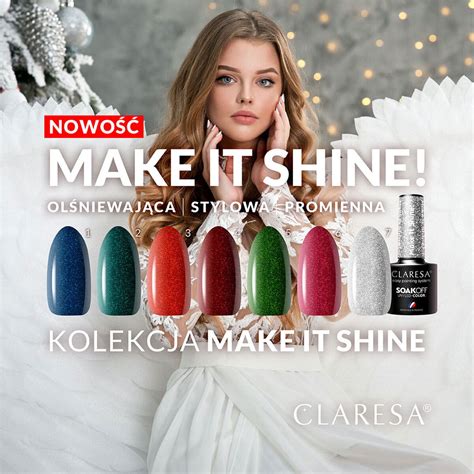 Claresa Lakier Hybrydowy Make It Shine G Claresa Wyj Tkowe