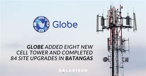 Globe Added Eight New Cell Tower And Did 84 Site Upgrades In Batangas