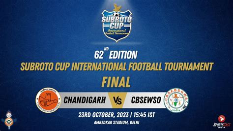 62nd Subroto Cup Final Chandigarh Vs Cbsewso Ambedkar Stadium