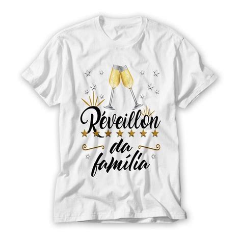 Camiseta Reveillon Da Familia Personalizada Ano Novo Virada Shopee Brasil