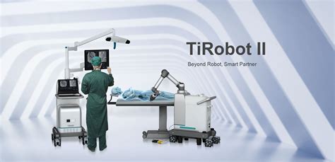 Tinavi Medical Doing Orthopedic Robotic Assisted Surgery With Us Together