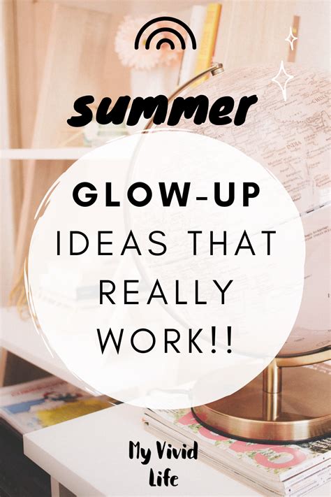 How To Really Glow Up This Summer 15 Ideas My Vivid Life Glow Up