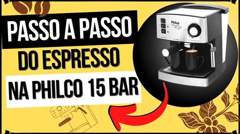 Como Fazer Caf Espresso Na M Quina Philco Bar Explicado Youtube