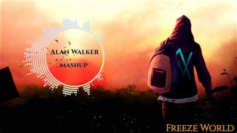 Alan Walker Mega Mashup Freeze World YouTube