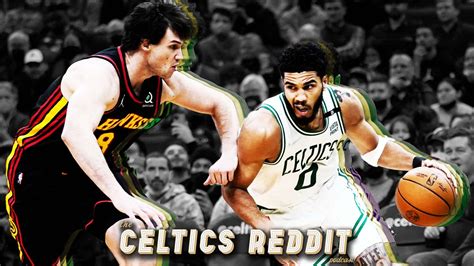 Celtics Reddit Podcast Ep 220 Eastern Conference Rivals Series Hawks ・ Popularpics