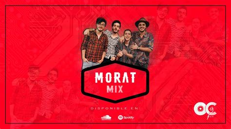 Mix Morat Dj Oc Edici N Especial Youtube Music