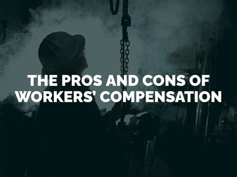 The Pros And Cons Of Workers’ Compensation