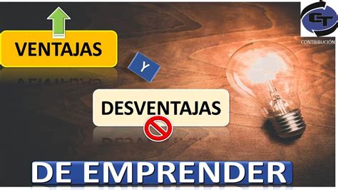 VENTAJAS Y DESVENTAJAS DE EMPRENDER YouTube