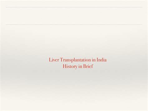 Pdf Liver Transplantation In India History In Brief Liver Liver Transplant In India Thomas