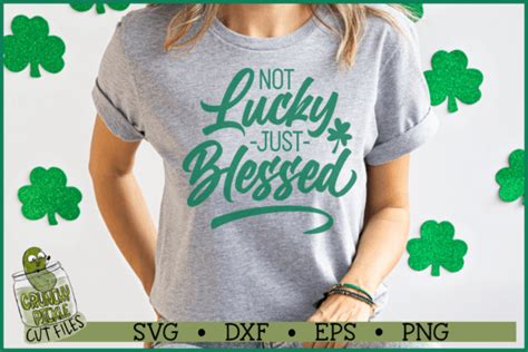 Not Lucky Just Blessed Svg File Graphic By Crunchy Pickle Creative