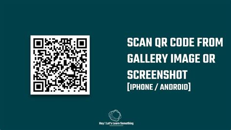 How To Scan QR Codes In An IPhone Or Android Phone From Gallery Image