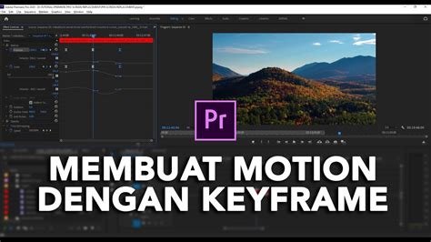 Tutorial Basic Premiere Pro Cara Membuat Motion Dengan Keyframe Di Adobe Premiere Pro Youtube