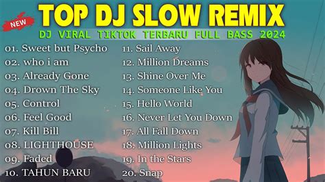 Top Dj Slow Remix Viral Tiktok Dj Trending Hot Tiktok Enak Buat