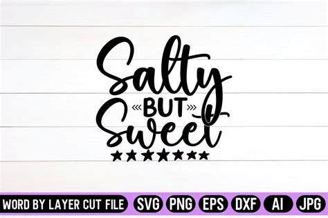 Salty But Sweet Svg Graphic By Svg Artfibers Creative Fabrica