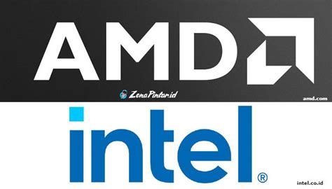 Perbedaan Intel Dan Amd Mana Yang Terbaik Zonapintar