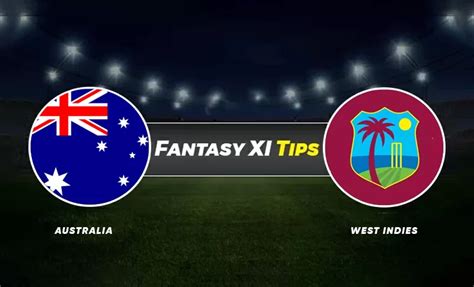 AUS vs WI Dream11 Prediction, Fantasy Cricket Tips, Playing XI Updates ...