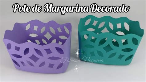 Pote De Margarina Decorado E Rendado Youtube