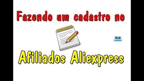 Fazendo Um Cadastro No Afiliado Aliexpress 2016 2017 Youtube