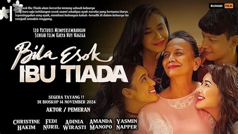 Sinopsis Film Bila Esok Ibu Tiada Diangkat Dari Novel Tayang Di