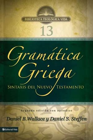 Pdf Gram Tica Griega Sintaxis Del Nuevo Testamento Segunda