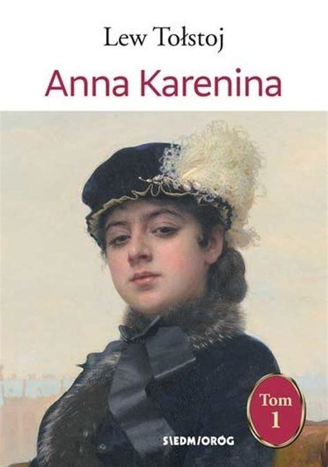 Anna Karenina T Lew To Stoj