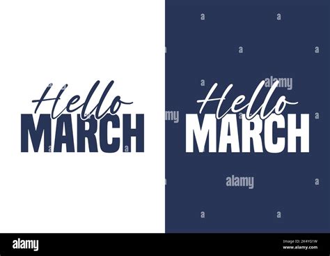 The Hello March Lettering Design In Dark Blue And White Colors Stock