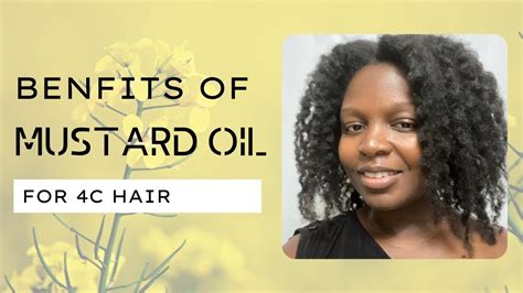 Mustard Oil For Rapid Hair Growth Benefits Of Mustard Oil For 4C Hair