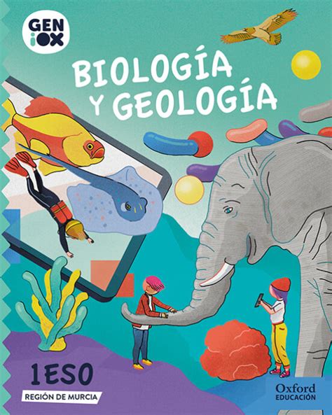 Geniox Biologia Y GeologÍa 1º Eso Murcia Con Isbn 9780190537166