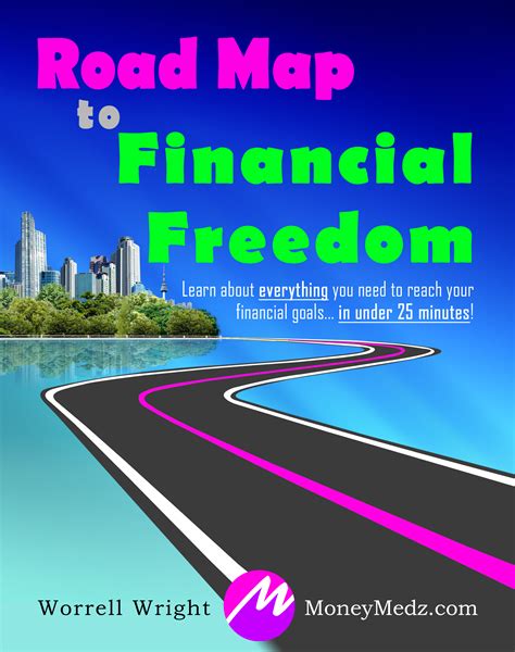 Road Map to Financial Freedom. FREE copy to help you reach your goals.