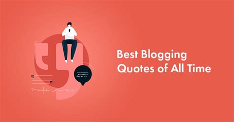 Best Blogging Quotes That Will Keep You Inspired For Life