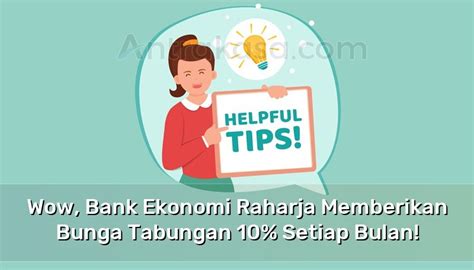 Wow Bank Ekonomi Raharja Memberikan Bunga Tabungan Setiap Bulan