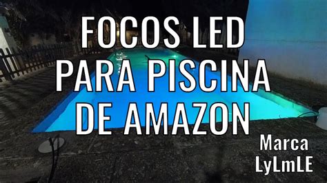 Focos RGB Para Piscina De Amazon LyLmLe YouTube