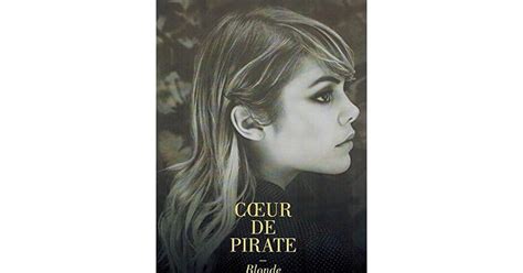 Coeur de Pirate Blonde by Coeur de Pirate