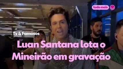 Luan Santana lota o Mineirão em gravação TV Famosos gshow