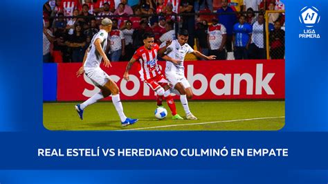 Empate Sin Goles Entre Real Estelí Y Herediano En La Semifinal De Ida