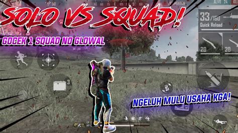 SOLO VS SQUAD GOCEKIN MUSUH SAMPAI BINGUNG YouTube