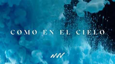 Como En El Cielo | Yahweh Video Oficial Con Letra | New Wine Chords - Chordify