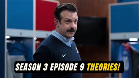 Ted Lasso Season 3 Episode 9 Theories Youtube