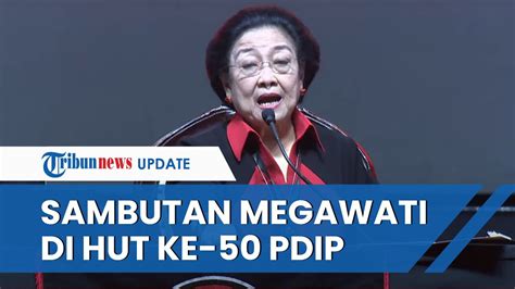 FULL Sambutan Megawati Di Hari Ulang Tahun PDI Perjuangan Yang Ke 50