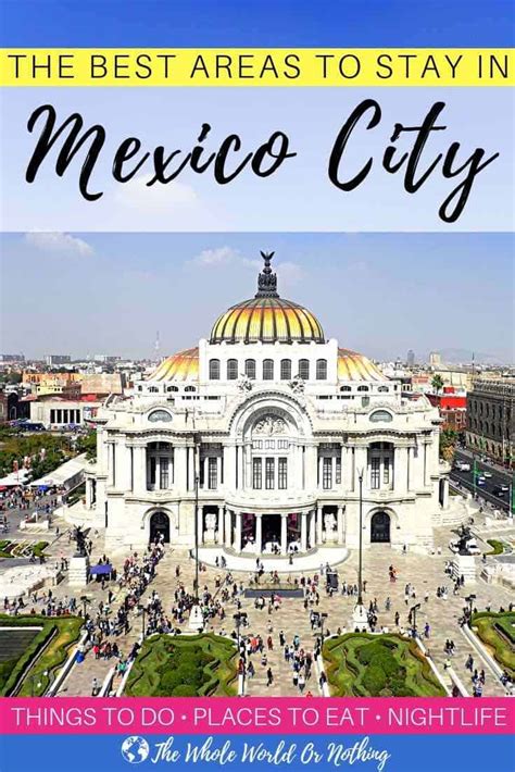 Best Area To Stay In Mexico City The Whole World Or Nothing