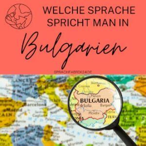 Welche Sprache Spricht Man In Bulgarien L Nder Sprachen