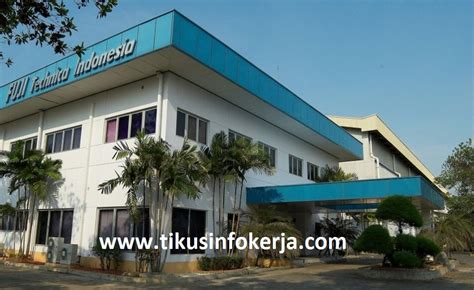 Lowongan PT Fuji Technica Karawang Terbaru 2016 Tikus Info Kerja