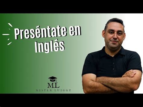 COMO PRESENTARSE EN INGLES EXITOSAMENTE How To Introduce Yourself