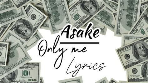 Asake Only Me Official Lyrics Video YouTube