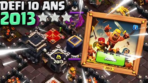 R Ussir Le D Fi Des Ans De Clash Of Clans Youtube