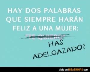 Hay dos palabras que hacen feliz a una mujer Risa Sin Más