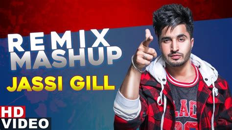 Jassi Gill Remix Mashup Dj Hans Latest Punjabi Songs 2019 Speed Records Youtube