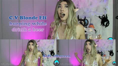 Sofi Elfqueen Cv Blonde Elf Burping While Get A Drink ManyVids